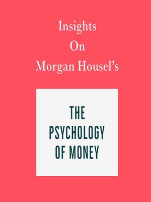 cover image of Insights on Morgan Housel's the Psychology of Money